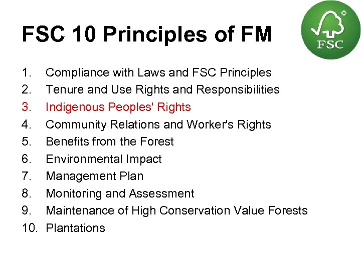 FSC 10 Principles of FM 1. 2. 3. 4. 5. 6. 7. 8. 9.