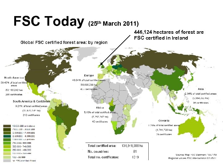 FSC Today (25 th March 2011) 446, 124 hectares of forest are FSC certified