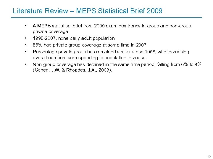 Literature Review – MEPS Statistical Brief 2009 • • • A MEPS statistical brief