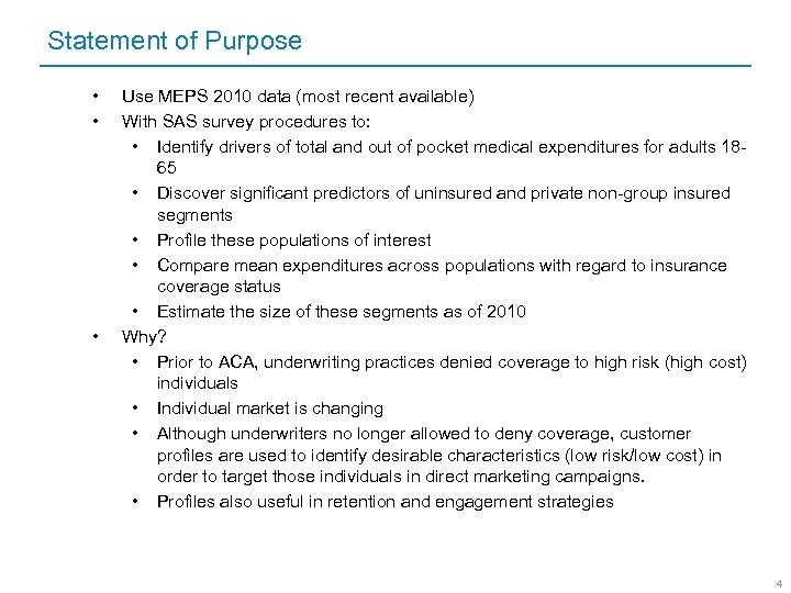 Statement of Purpose • • • Use MEPS 2010 data (most recent available) With