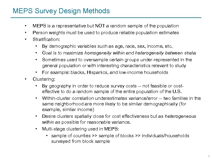 MEPS Survey Design Methods • • MEPS is a representative but NOT a random