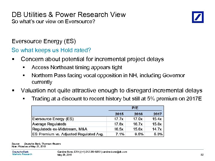 DB Utilities & Power Research View So what’s our view on Eversource? Eversource Energy