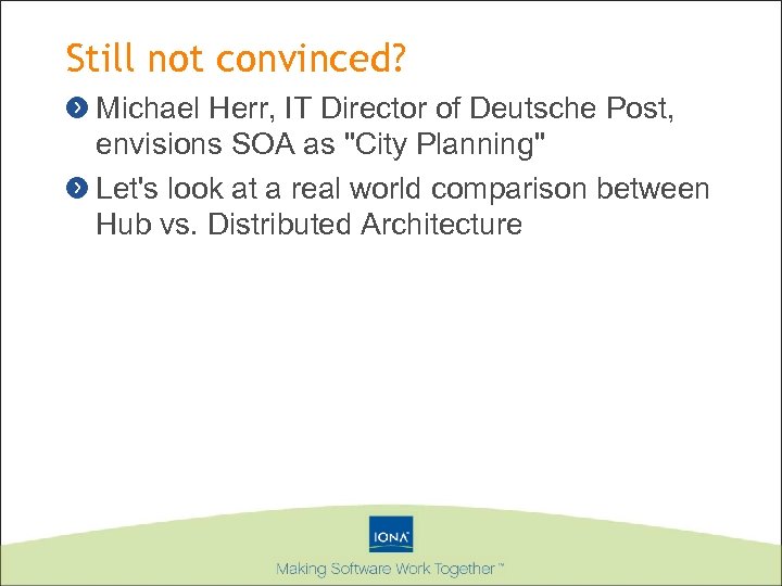 Still not convinced? Michael Herr, IT Director of Deutsche Post, envisions SOA as "City