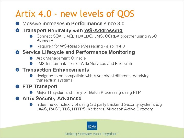 Artix 4. 0 - new levels of QOS Massive increases in Performance since 3.