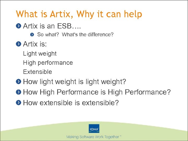What is Artix, Why it can help Artix is an ESB…. So what? What's