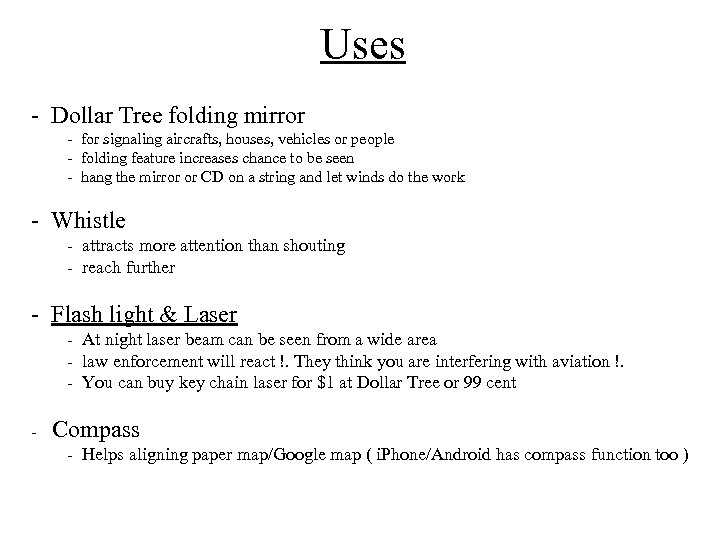 Uses - Dollar Tree folding mirror - for signaling aircrafts, houses, vehicles or people
