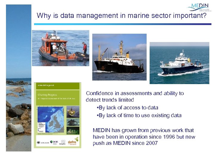 Why is data management in marine sector important? Confidence in assessments and ability to