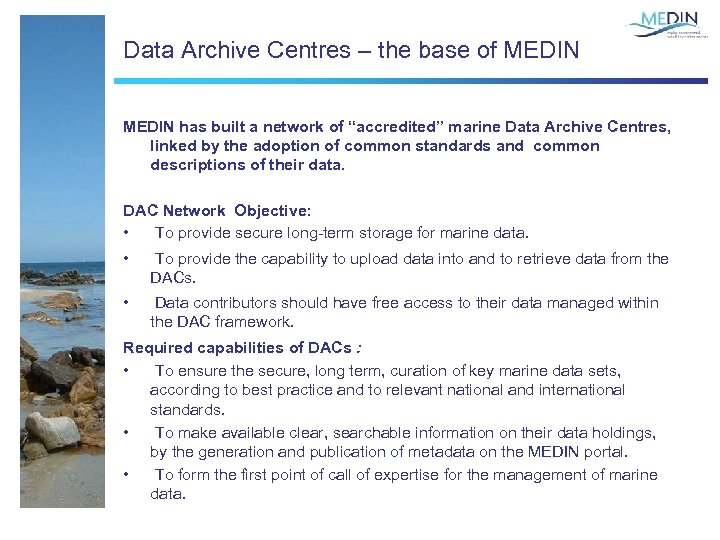 Data Archive Centres – the base of MEDIN has built a network of “accredited”