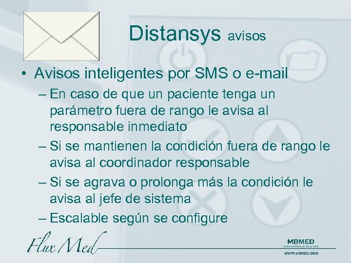 Distansys avisos • Avisos inteligentes por SMS o e-mail – En caso de que