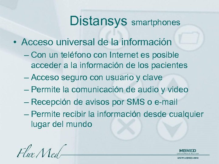 Distansys smartphones • Acceso universal de la información – Con un teléfono con Internet