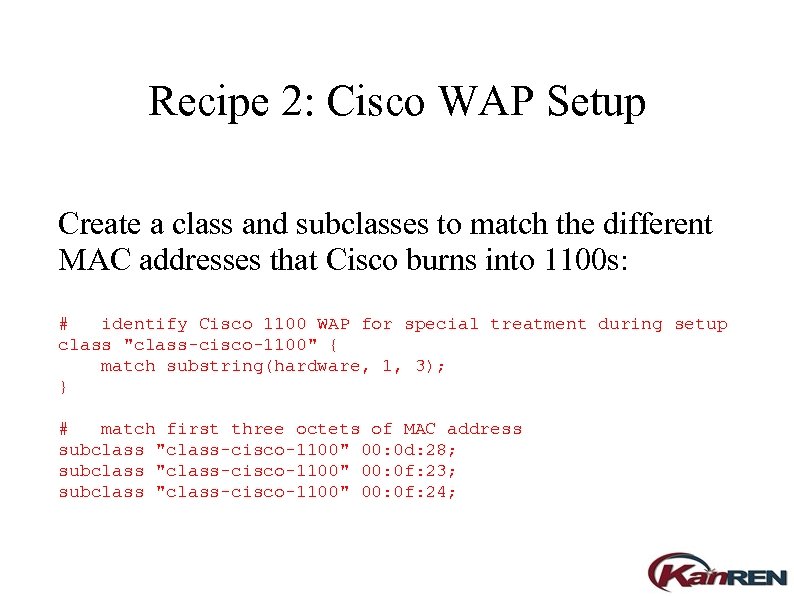 Recipe 2: Cisco WAP Setup Create a class and subclasses to match the different