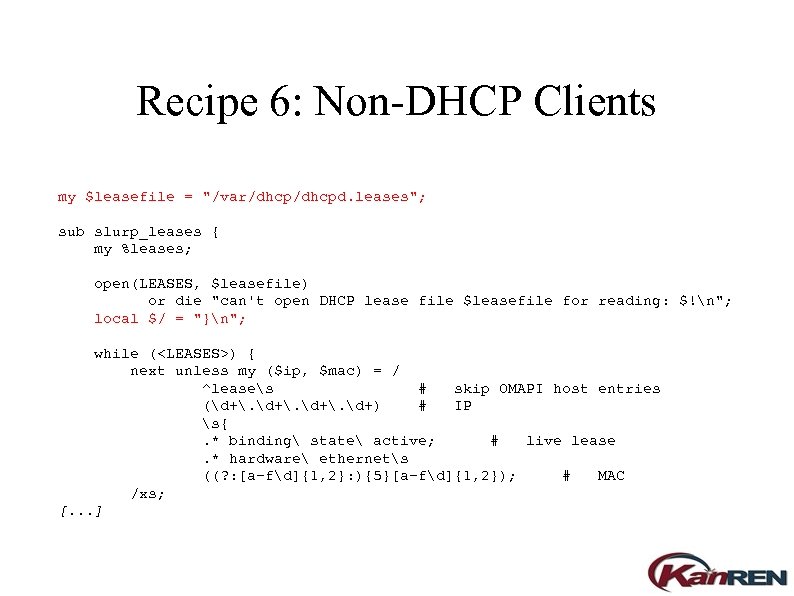 Recipe 6: Non-DHCP Clients my $leasefile = 