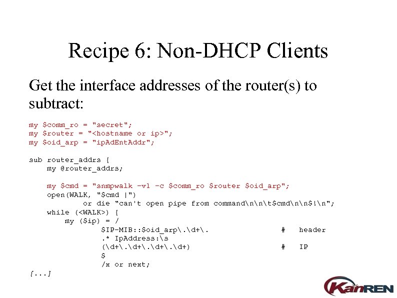 Recipe 6: Non-DHCP Clients Get the interface addresses of the router(s) to subtract: my
