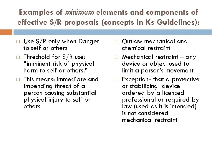 Examples of minimum elements and components of effective S/R proposals (concepts in Ks Guidelines):