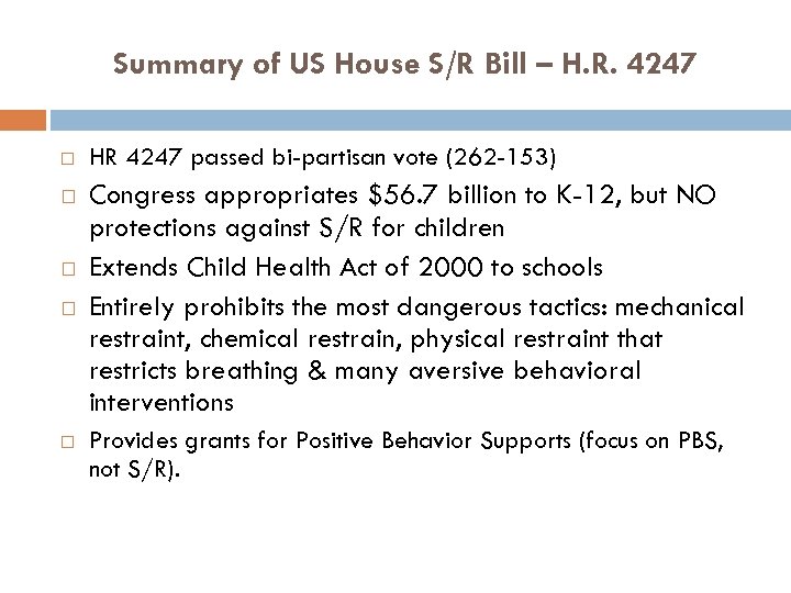 Summary of US House S/R Bill – H. R. 4247 HR 4247 passed bi-partisan