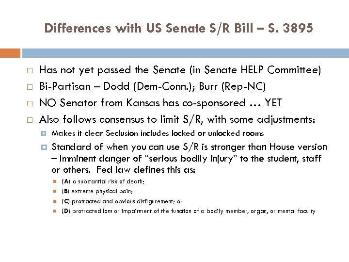 Differences with US Senate S/R Bill – S. 3895 Has not yet passed the