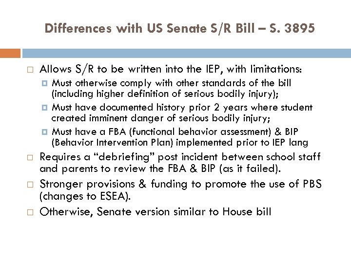 Differences with US Senate S/R Bill – S. 3895 Allows S/R to be written