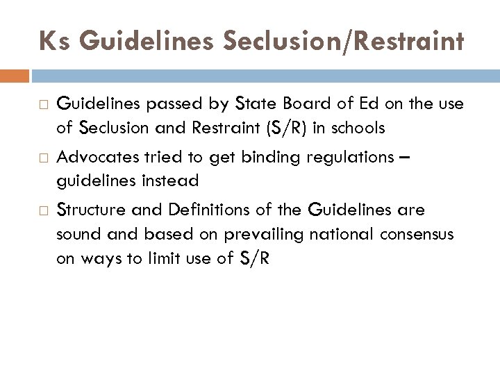 Ks Guidelines Seclusion/Restraint Guidelines passed by State Board of Ed on the use of