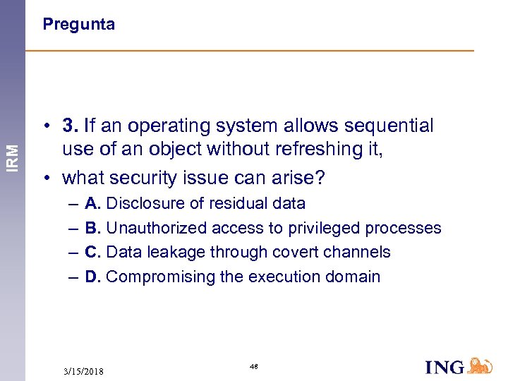 IRM Pregunta • 3. If an operating system allows sequential use of an object
