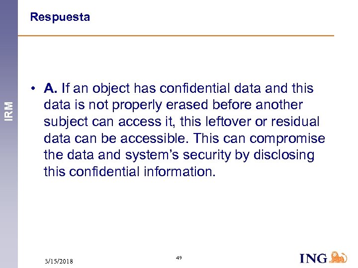 IRM Respuesta • A. If an object has confidential data and this data is