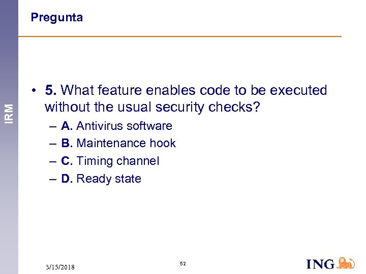 IRM Pregunta • 5. What feature enables code to be executed without the usual