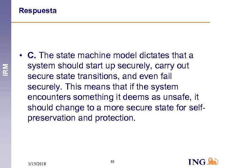IRM Respuesta • C. The state machine model dictates that a system should start