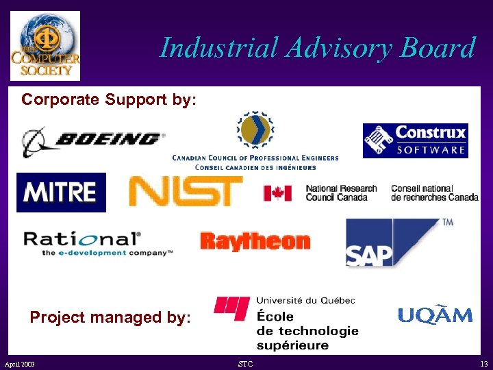 Industrial Advisory Board Corporate Support by: Project managed by: April 2003 STC 13 