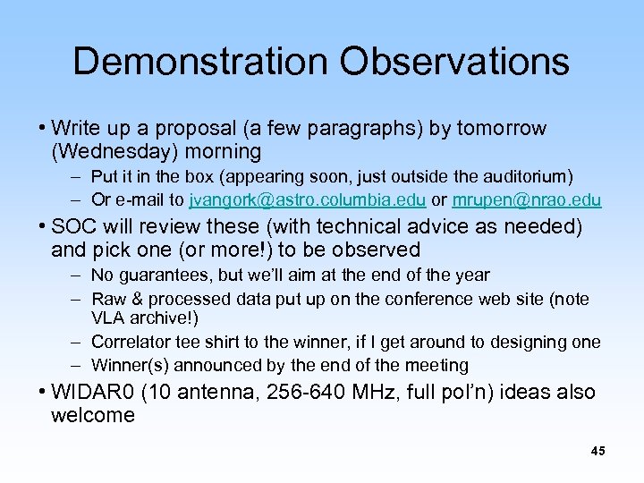 Demonstration Observations • Write up a proposal (a few paragraphs) by tomorrow (Wednesday) morning