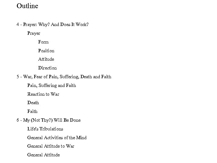 Outline 4 Prayer: Why? And Does It Work? Prayer Form Position Attitude Direction 5