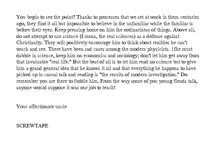 You begin to see the point? Thanks to processes that we set at work