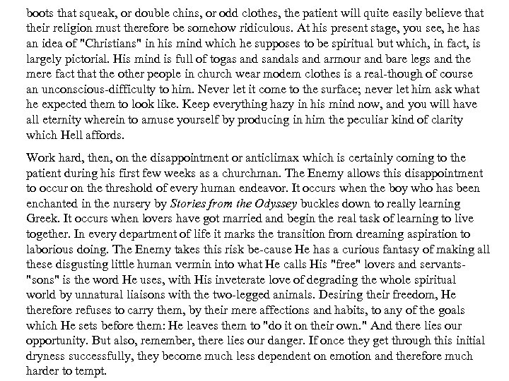 boots that squeak, or double chins, or odd clothes, the patient will quite easily