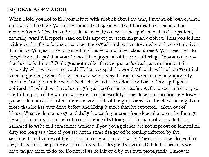 My DEAR WORMWOOD, When I told you not to fill your letters with rubbish