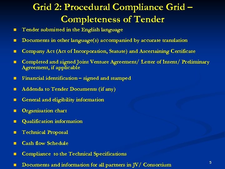 Grid 2: Procedural Compliance Grid – Completeness of Tender n Tender submitted in the