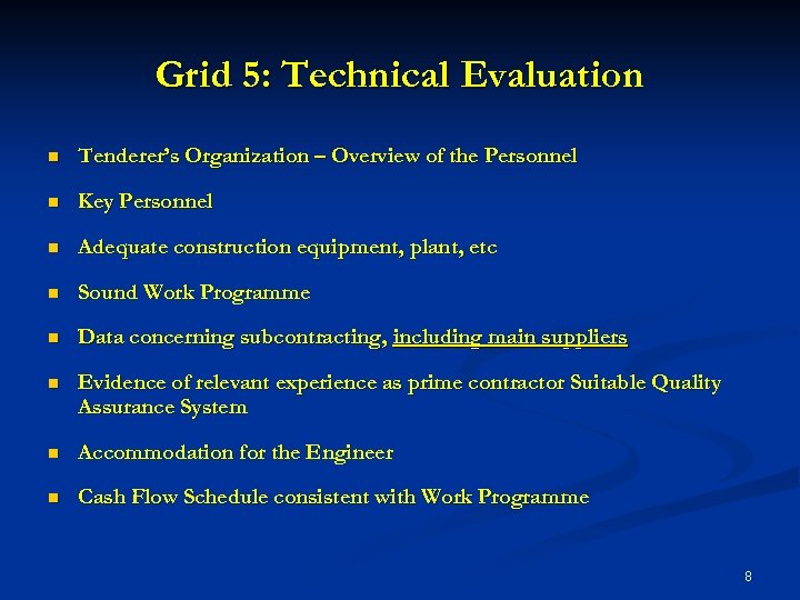 Grid 5: Technical Evaluation n Tenderer’s Organization – Overview of the Personnel n Key