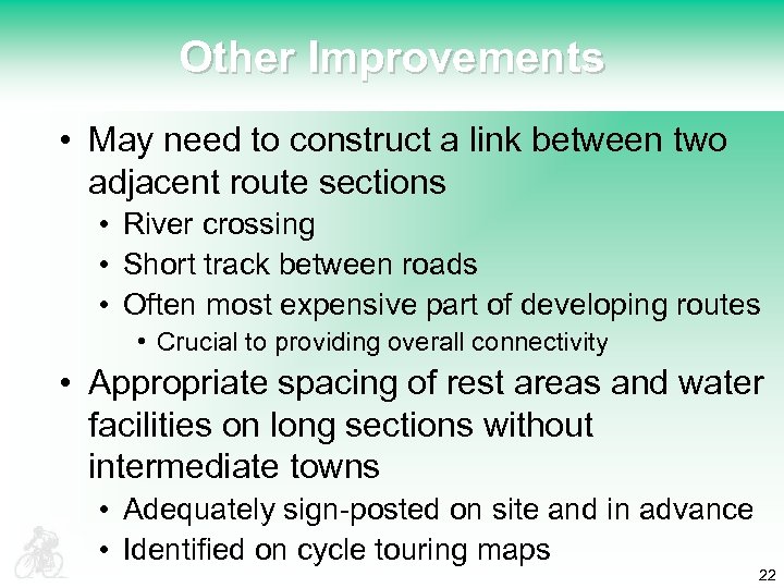Other Improvements • May need to construct a link between two adjacent route sections