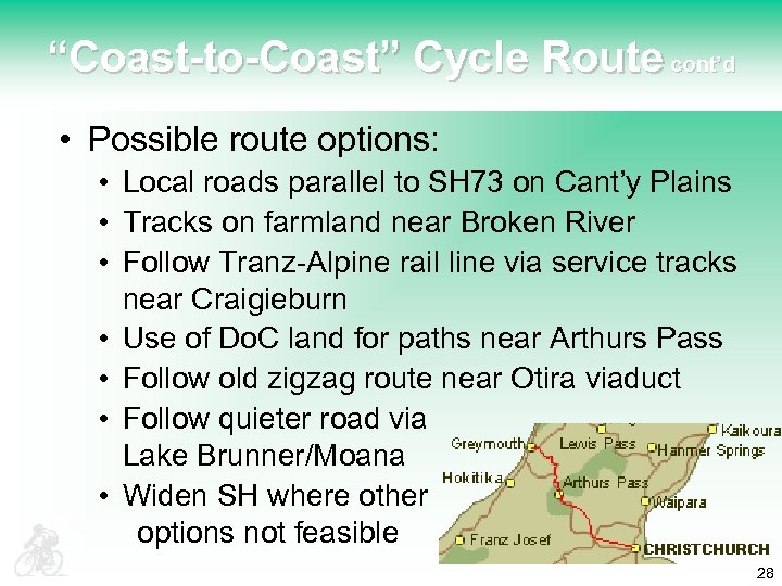 “Coast-to-Coast” Cycle Route cont’d • Possible route options: • Local roads parallel to SH