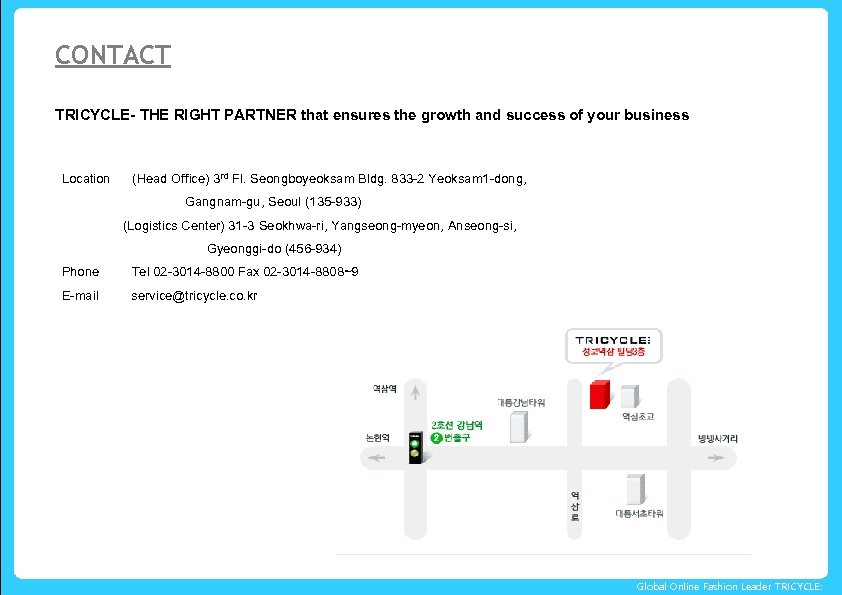 CONTACT TRICYCLE- THE RIGHT PARTNER that ensures the growth and success of your business