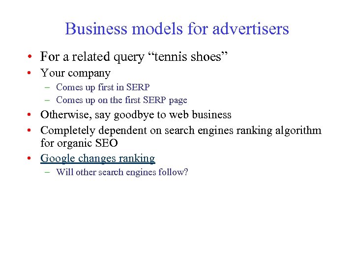 Business models for advertisers • For a related query “tennis shoes” • Your company