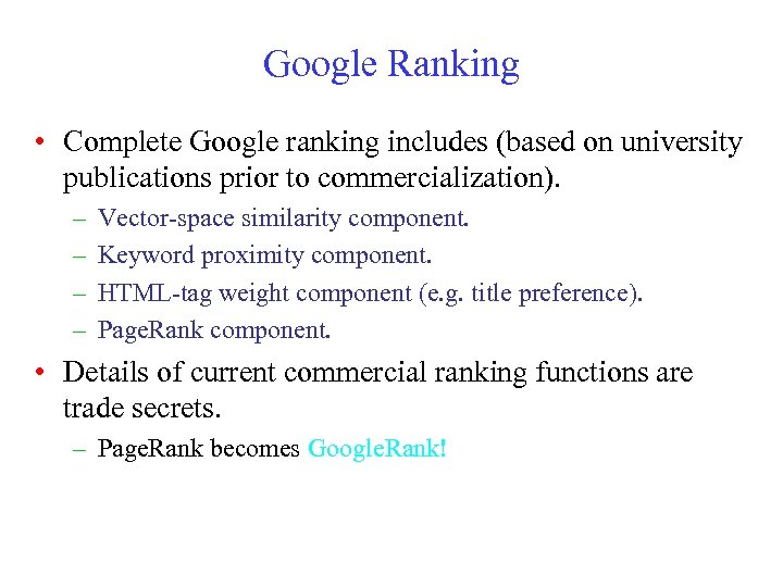 Google Ranking • Complete Google ranking includes (based on university publications prior to commercialization).