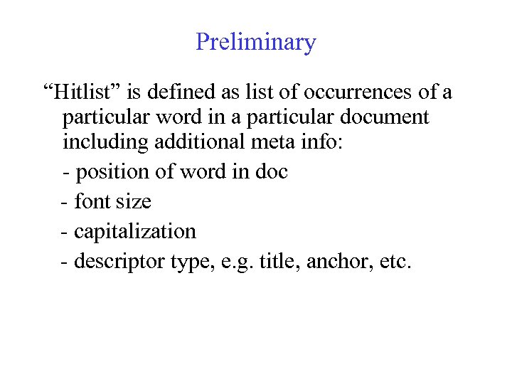 Preliminary “Hitlist” is defined as list of occurrences of a particular word in a