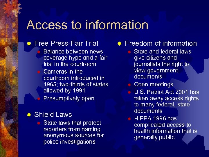 Access to information ® Free Press-Fair Trial ® ® Balance between news coverage hype