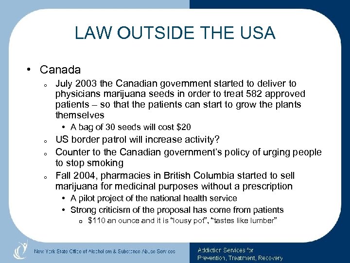 LAW OUTSIDE THE USA • Canada o July 2003 the Canadian government started to