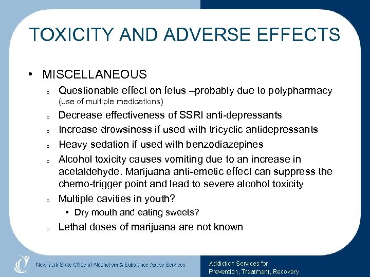 TOXICITY AND ADVERSE EFFECTS • MISCELLANEOUS o Questionable effect on fetus –probably due to