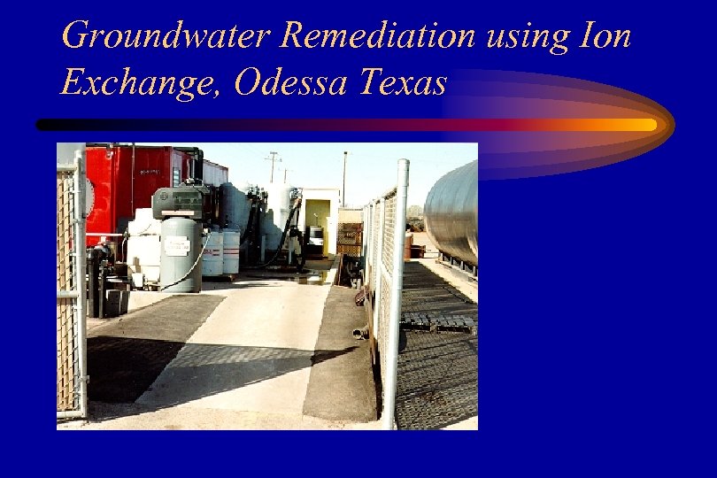 Groundwater Remediation using Ion Exchange, Odessa Texas 