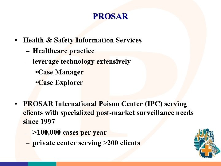 PROSAR • Health & Safety Information Services – Healthcare practice – leverage technology extensively