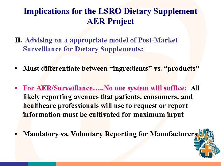 Implications for the LSRO Dietary Supplement AER Project II. Advising on a appropriate model