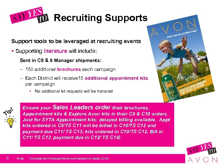 Recruiting Supports Support tools to be leveraged at recruiting events § Supporting literature will