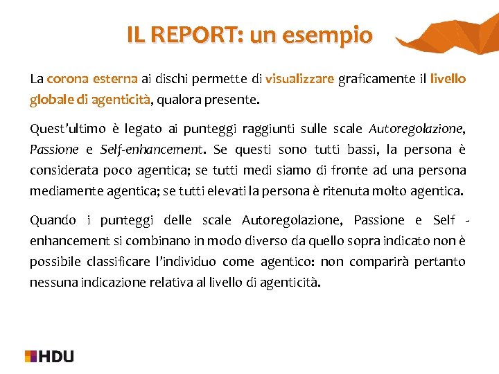 IL REPORT: un esempio La corona esterna ai dischi permette di visualizzare graficamente il