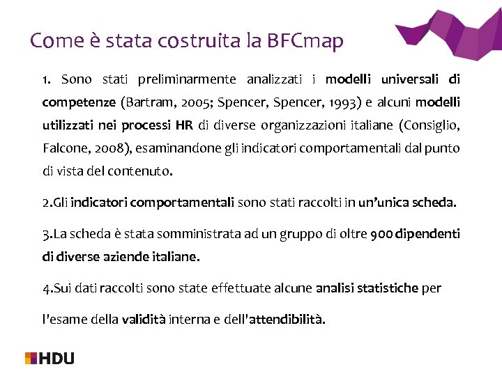 Come è stata costruita la BFCmap 1. Sono stati preliminarmente analizzati i modelli universali