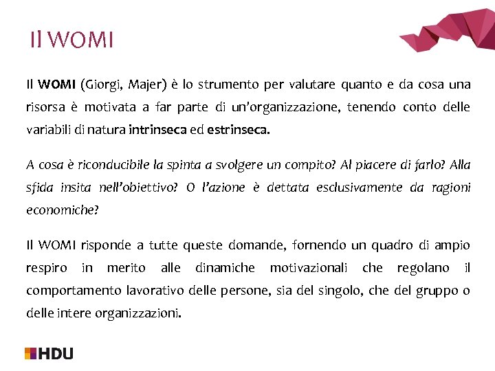 Il WOMI (Giorgi, Majer) è lo strumento per valutare quanto e da cosa una